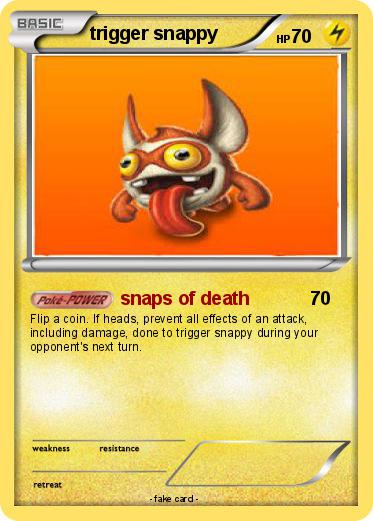 Pokemon trigger snappy