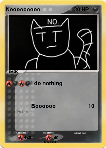 Pokemon Nooooooooo