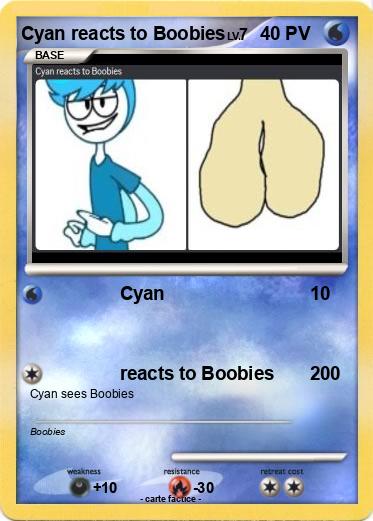 Pokemon Cyan reacts to Boobies