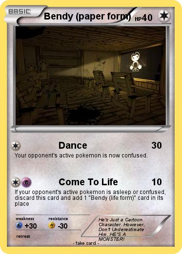 Pokemon Bendy (paper form)