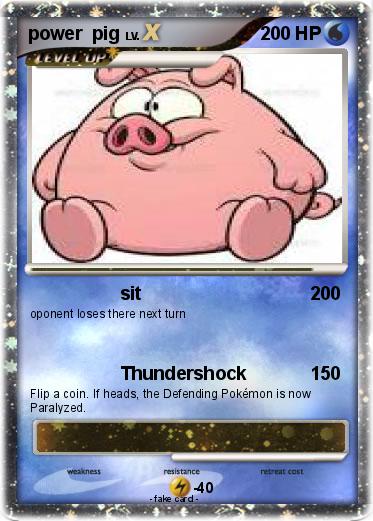 Pokemon power  pig