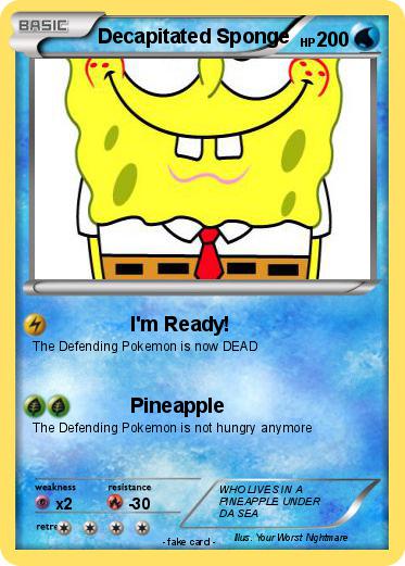 Pokemon Decapitated Sponge