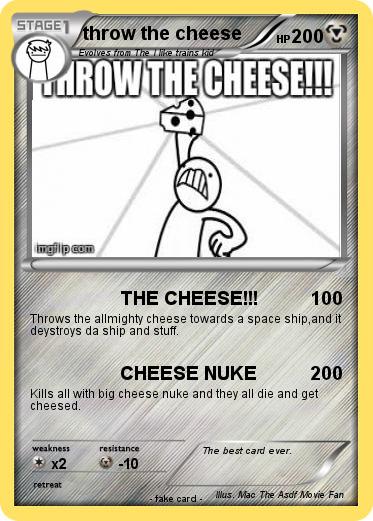 Pokemon throw the cheese
