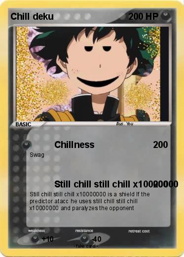 Pokemon Chill deku