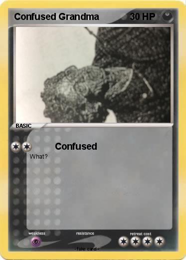 Pokemon Confused Grandma