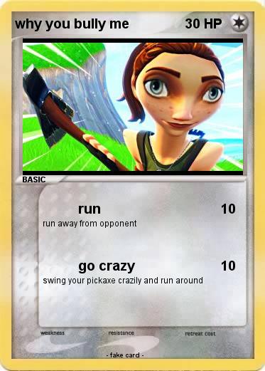 Pokemon why you bully me