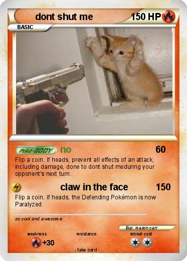 Pokemon dont shut me