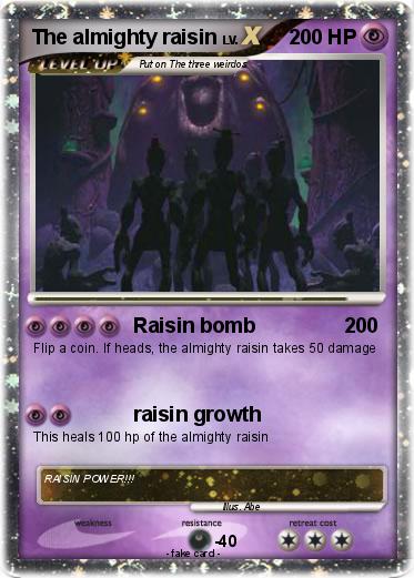 Pokemon The almighty raisin