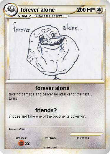 Pokemon forever alone