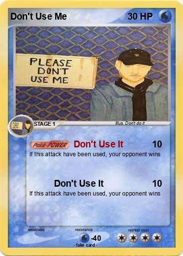 Pokemon Don't Use Me
