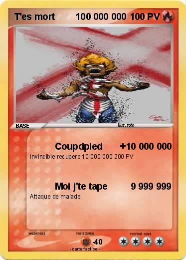 Pokemon T'es mort        100 000 000