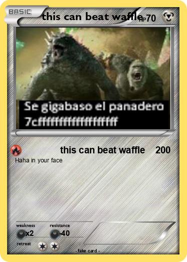 Pokemon this can beat waffle
