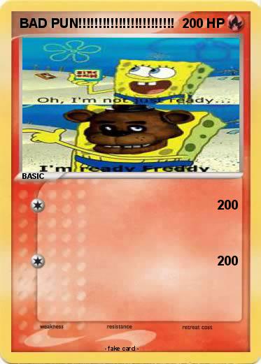 Pokemon BAD PUN!!!!!!!!!!!!!!!!!!!!!!!!