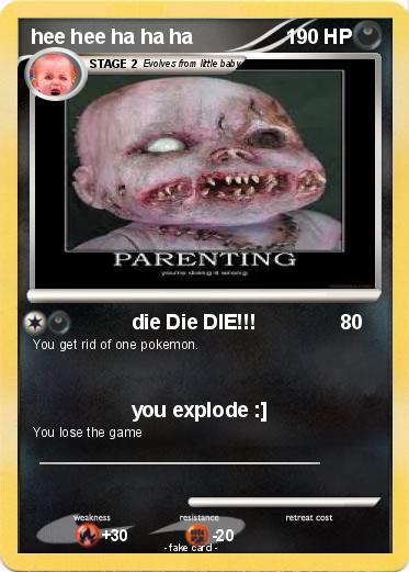 Pokemon hee hee ha ha ha
