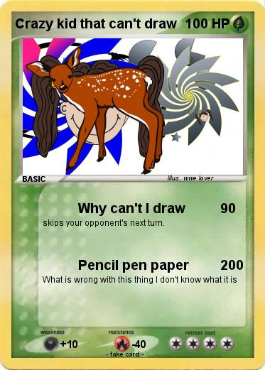Pokemon Crazy kid that can't draw