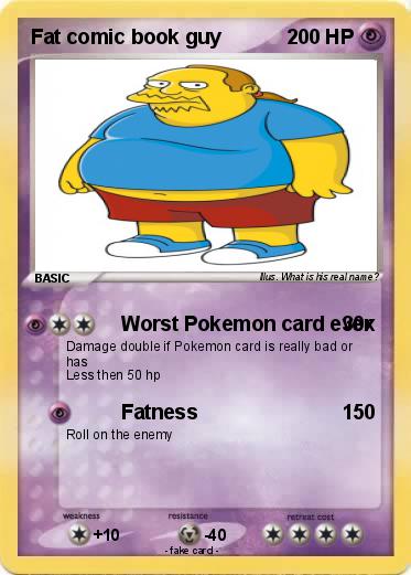 Pokemon Fat comic book guy