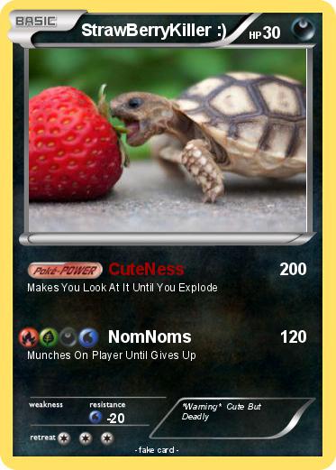 Pokemon StrawBerryKiller :)