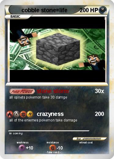 Pokemon cobble stone=life