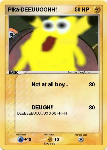 Pokemon Pika-DEEUUGGHH!