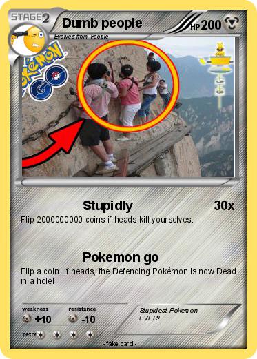 Pokemon Dumb people