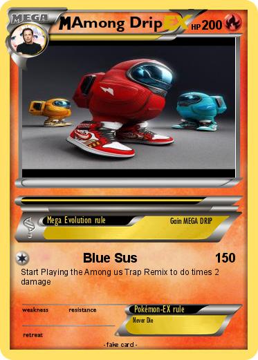 Pokemon Among Drip