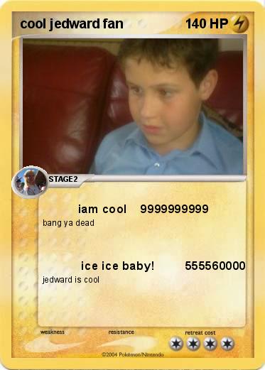 Pokemon cool jedward fan