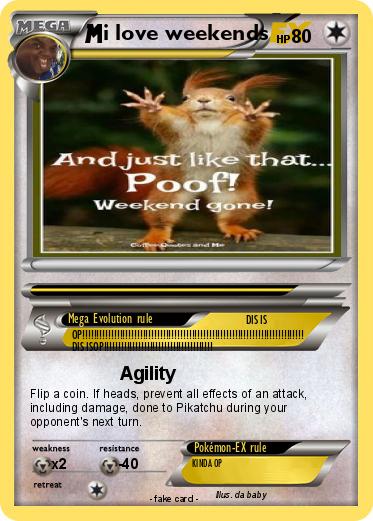 Pokemon i love weekends