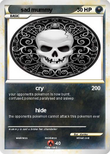 Pokemon sad mummy