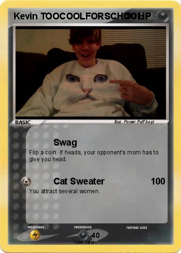 Pokemon Kevin TOOCOOLFORSCHOOL