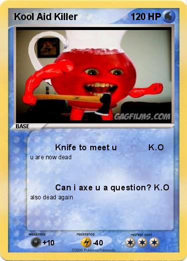 Pokemon Kool Aid Killer