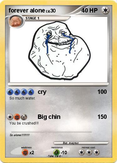 Pokemon forever alone