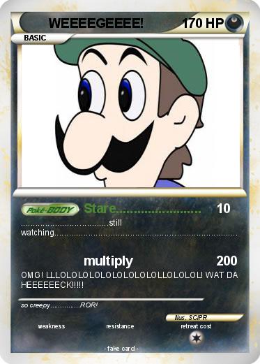 Pokemon WEEEEGEEEE!