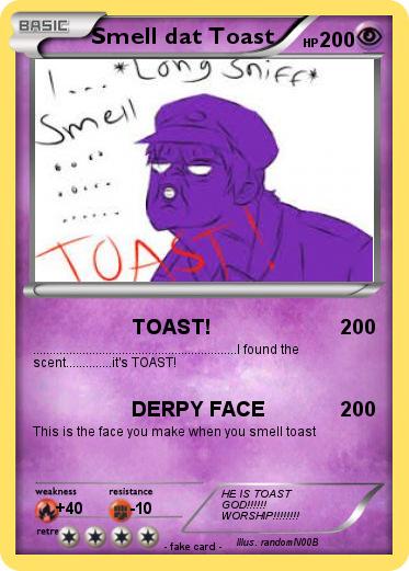 Pokemon Smell dat Toast