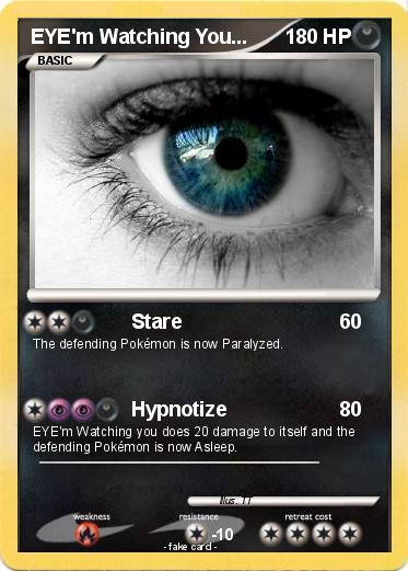 Pokemon EYE'm Watching You...