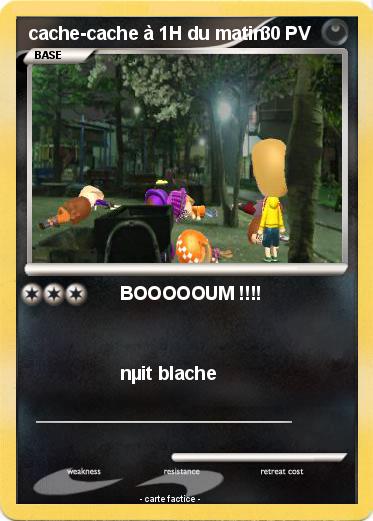 Pokemon cache-cache à 1H du matin