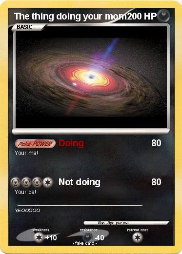 Pokemon The thing doing your mom