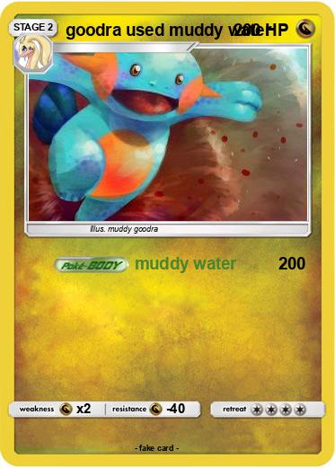 Pokemon goodra used muddy water