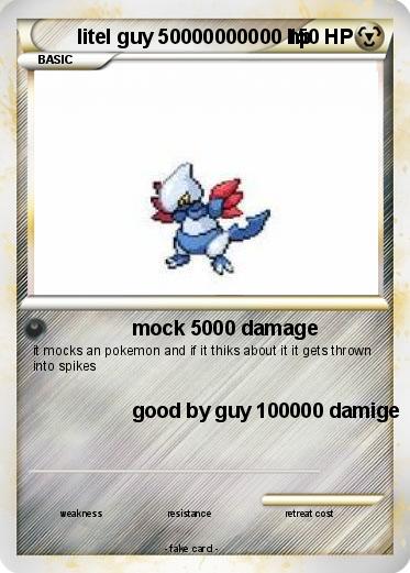 Pokemon litel guy 50000000000 hp