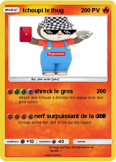 Pokémon tchoupi le thug 1 1 - shreck le gros - Ma carte Pokémon