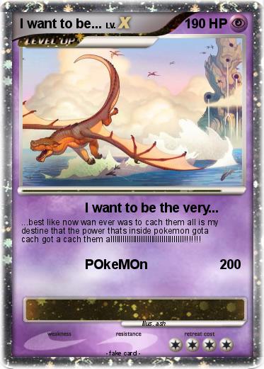 Pokemon I want to be...