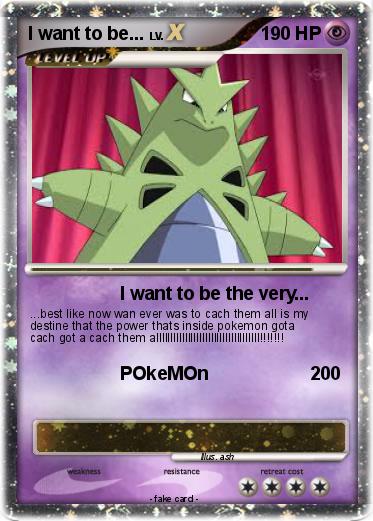 Pokemon I want to be...
