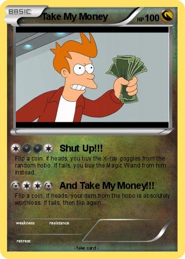 Pokemon Take My Money