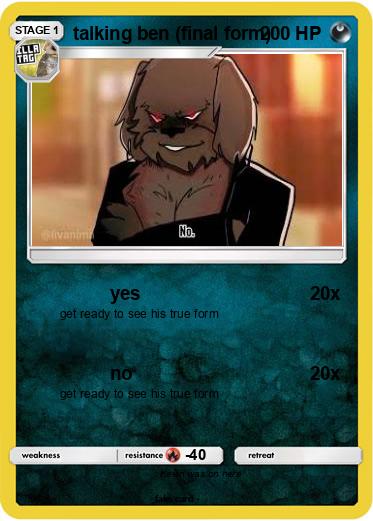 Pokemon talking ben (final form)