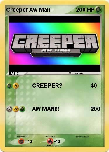 Pokemon Creeper Aw Man