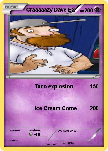 Pokemon Craaaaazy Dave EX