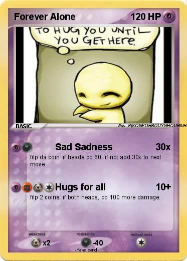 Pokemon Forever Alone