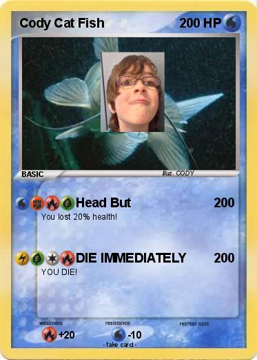 Pokemon Cody Cat Fish
