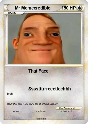 Pokemon Mr Memecredible