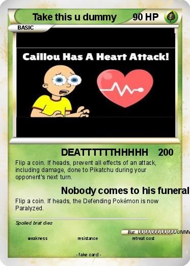 Pokemon Take this u dummy