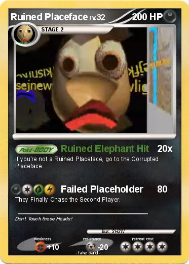 Pokemon Ruined Placeface